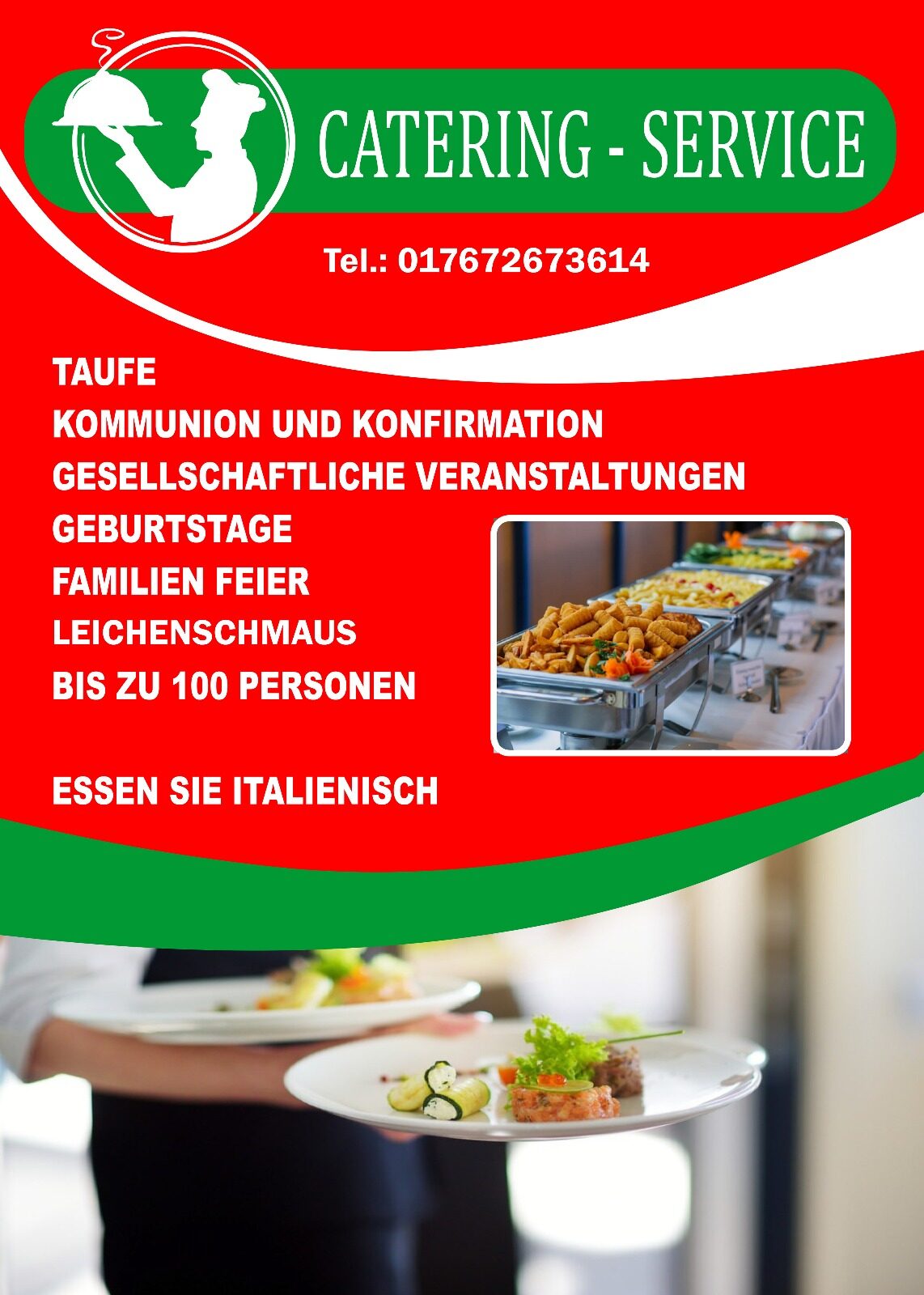 Flyer für einen Cateringservice in deutscher Sprache, mit Auflistung der angebotenen Veranstaltungen, Kontaktnummer und Sätzen wie "Essen Sie italienisch". Die Bilder zeigen Buffet-Tabletts mit Speisen und Bedienungen, die Geschirr tragen. Die Farben sind rot, weiß und grün.